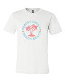 No One Likes Shady Beach Softstyle Tee